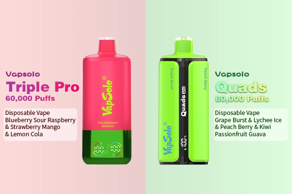 Comparison of Vapsolo Quads 80,000 and Triple Pro 60,000 disposable vapes, showcasing green and pink devices with puff counts and flavor details.