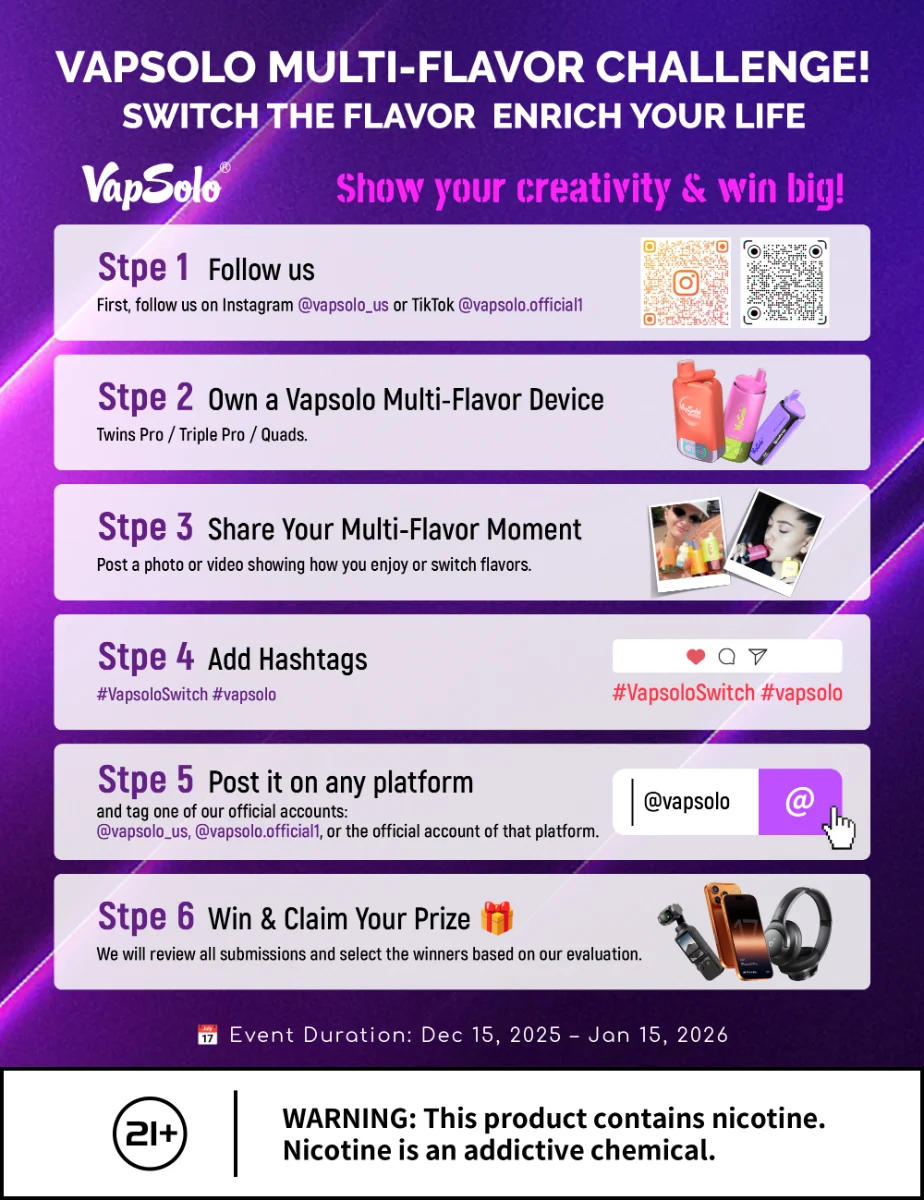 Vapsolo multi-flavor challenge in 2025.12 Switch the flavor enrich your life.